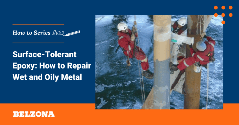 Surface-Tolerant Epoxy: How to Repair Wet and Oily Metal 